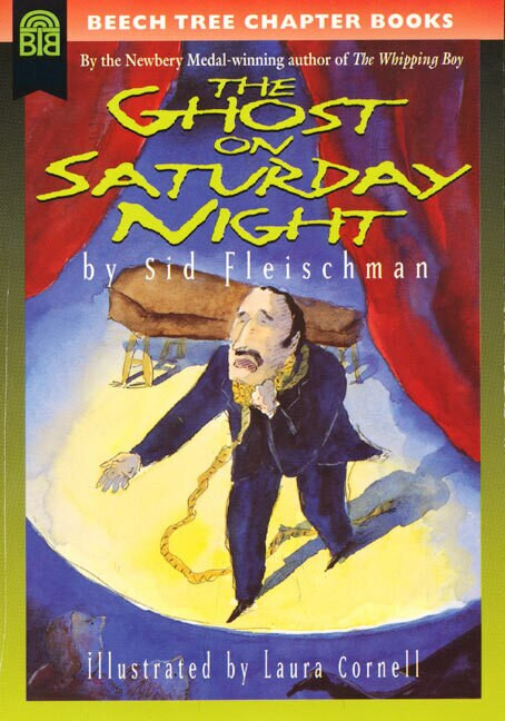 The Ghost on Saturday Night by Sid Fleischman, Laura Cornell, 9780688149208