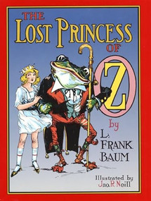 The Lost Princess of Oz by L. Frank Baum, John R. Neill, Peter Glassman, 9780688149758