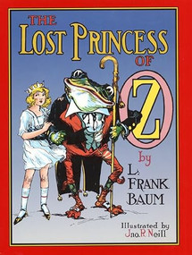 The Lost Princess of Oz by L. Frank Baum, John R. Neill, Peter Glassman, 9780688149758