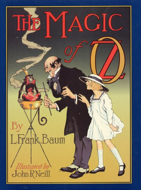 The Magic of Oz by L. Frank Baum, John R. Neill, Peter Glassman, 9780688149772
