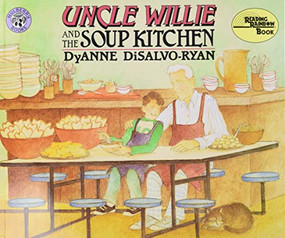 Uncle Willie and the Soup Kitchen by DyAnne DiSalvo-Ryan, DyAnne DiSalvo-Ryan, 9780688152857