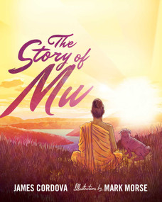 The Story of Mu by James Cordova, Mark Morse, 9781614292203
