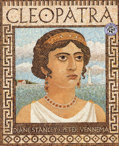 Cleopatra by Diane Stanley, Peter Vennema, Diane Stanley, 9780688154806
