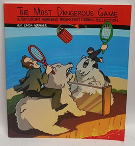 The Most Dangerous Game (A Saturday Morning Breakfast Cereal Collection) by Zach Weinersmith, 9780982853719