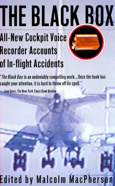 The Black Box (All-New Cockpit Voice Recorder Accounts Of In-flight Accidents) by Malcolm Macpherson, 9780688158927