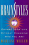 Brainstyles (Change Your Life Without Changing Who You Are) by Marlane Miller, 9781476726267