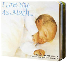 I Love You As Much... - 9780688159788 by Laura Krauss Melmed, Henri Sorensen, 9780688159788