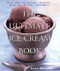 The Ultimate Ice Cream Book (Over 500 Ice Creams, Sorbets, Granitas, Drinks, And More) by Bruce Weinstein, 9780688161491
