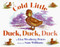 Cold Little Duck, Duck, Duck by Lisa Westberg Peters, Sam Williams, 9780688161781