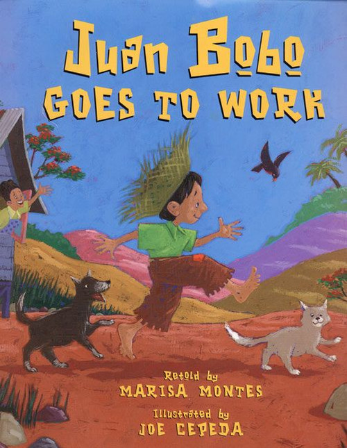 Juan Bobo Goes to Work (A Puerto Rican Folk Tale) by Marisa Montes, Joe Cepeda, 9780688162337