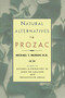 Natural Alternatives (p Rozac) to Prozac by Michael & N D Murray, Michael T. Murray, 9780688166281