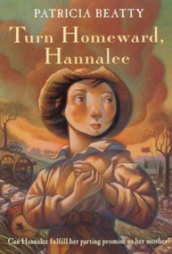Turn Homeward, Hannalee by Patricia Beatty, Various, 9780688166762