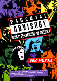Parental Advisory (Music Censorship in America) by Eric D. Nuzum, 9780688167721