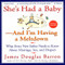 She's Had a Baby (And I'm Having a Meltdown) by James D. Barron, 9780688168230