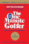 The One Minute Golfer (Enjoying the Great Game More) by Ken Blanchard, 9780688168490
