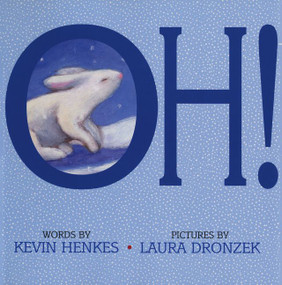 Oh! by Kevin Henkes, Laura Dronzek, 9780688170530