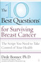 The 10 Best Questions for Surviving Breast Cancer (The Script You Need to Take Control of Your Health) by Dede Bonner, Marisa C. Weiss, 9781416560500