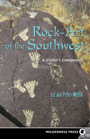 Rock-Art of the Southwest by Liz Welsh, Peter Welsh, 9780899972589