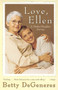Love, Ellen (A Mother/Daughter Journey) by Betty DeGeneres, 9780688176884