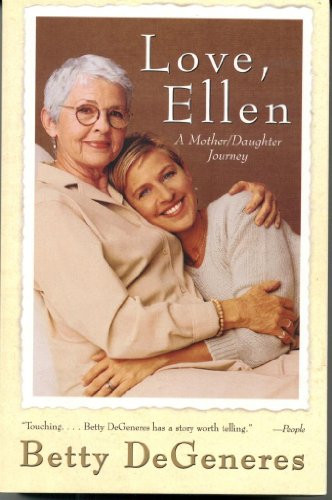 Love, Ellen (A Mother/Daughter Journey) by Betty DeGeneres, 9780688176884