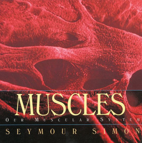Muscles (Our Muscular System) by Seymour Simon, 9780688177201