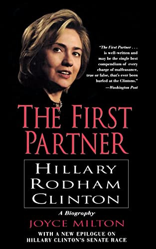 The First Partner (Hillary Rodham Clinton) by Joyce Milton, 9780688177720