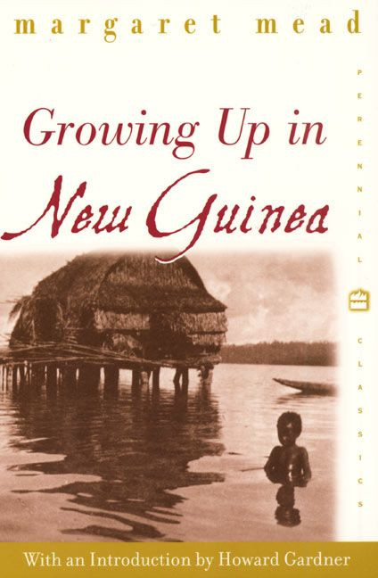 Growing Up in New Guinea (A Comparative Study of Primitive Education) by Margaret Mead, 9780688178116