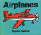 Airplanes by Byron Barton, Byron Barton, 9780690045321