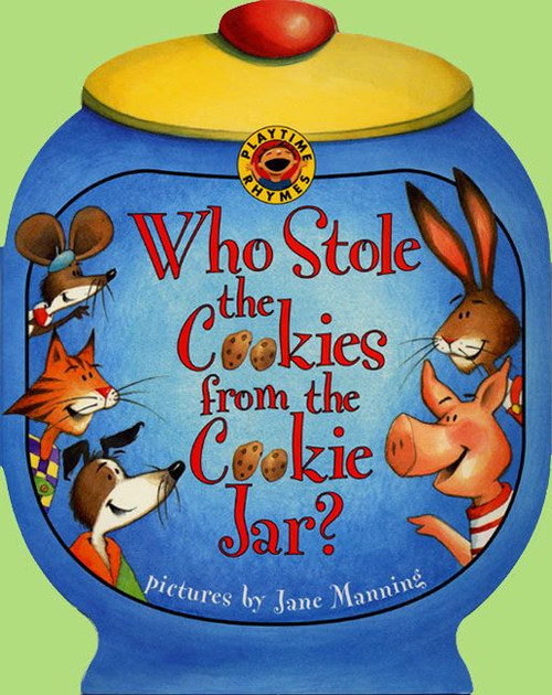 Who Stole the Cookies from the Cookie Jar? by Public Domain, Jane Manning, 9780694015153