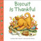 Biscuit Is Thankful by Alyssa Satin Capucilli, Pat Schories, 9780694015191