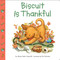 Biscuit Is Thankful by Alyssa Satin Capucilli, Pat Schories, 9780694015191