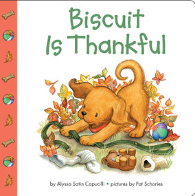 Biscuit Is Thankful by Alyssa Satin Capucilli, Pat Schories, 9780694015191