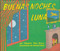 Buenas noches, Luna (Goodnight Moon Board Book (Spanish edition)) by Margaret Wise Brown, Clement Hurd, 9780694016518