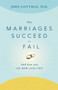 Why Marriages Succeed or Fail (And How You Can Make Yours Last) by John Gottman, 9780684802411