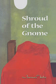 Shroud Of The Gnome by James Tate, 9780880015622