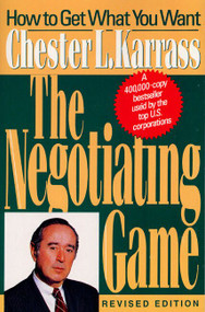 Negotiating Game Rev by Chester L. Karrass, 9780887307096