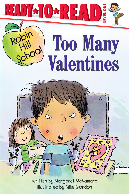 Too Many Valentines (Ready-to-Read Level 1) by Margaret McNamara, Mike Gordon, 9780689855375