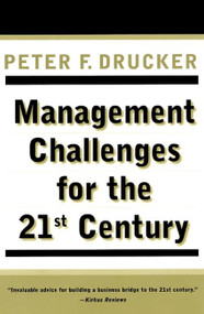 Management Challenges for the 21st Century by Peter F. Drucker, 9780887309991