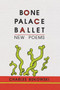Bone Palace Ballet by Charles Bukowski, 9781574230284