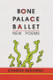 Bone Palace Ballet by Charles Bukowski, 9781574230284