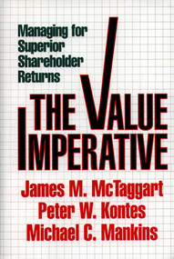 Value Imperative (Managing for Superior Shareholder Returns) by James M. Mctaggart, 9780029206706