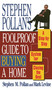 STEPHEN POLLANS FOOLPROOF GUIDE TO BUYING A HOME (A Step-By-Step System for Closing the Deal) by Mark Levine, Stephen M. Pollan, 9780684802282