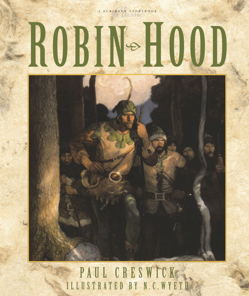Robin Hood by Paul Creswick, Timothy Meis, N.C. Wyeth, 9780689854675