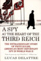 A Spy at the Heart of the Third Reich (The Extraordinary Story of Fritz Kolbe, America's Most Important Spy in World War II) by Lucas Delattre, George A. Holoch, Jr., 9780802142313
