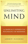 Unlimiting Mind (The Radically Experiential Psychology of Buddhism) by Andrew Olendzki, 9780861716203