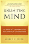 Unlimiting Mind (The Radically Experiential Psychology of Buddhism) by Andrew Olendzki, 9780861716203