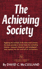 Achieving Society by David C. McClelland, 9780029205105
