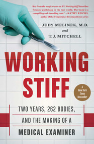 Working Stiff (Two Years, 262 Bodies, and the Making of a Medical Examiner) - 9781476727264 by Judy Melinek, T.J. Mitchell, 9781476727264