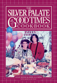 The Silver Palate Good Times Cookbook by Sheila Lukins, Julee Rosso, Sarah Leah Chase, 9780894808319
