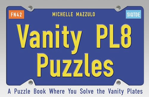 Vanity PL8 Puzzles (A Puzzle Book Where You Solve the Vanity Plates) by Michelle Mazzulo, 9781595800381